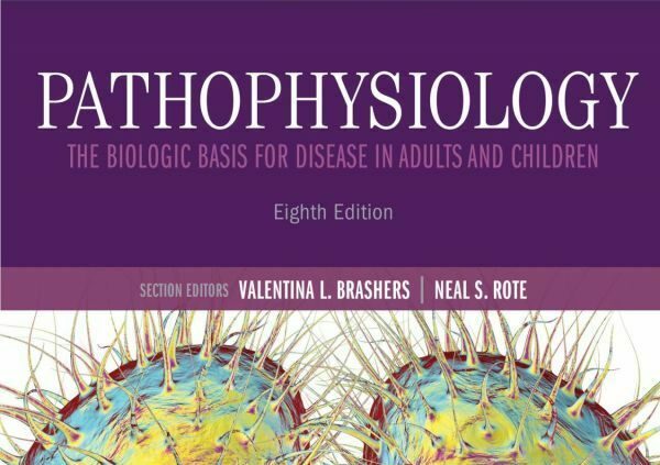 Pathophysiology:The Biologic Foundation for Disease in Adults and Kids[P-D-F]eighth