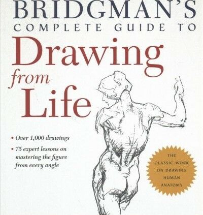 Bridgman’s Entire Records to Drawing from Lifestyles, Paperback by Bridgman, George…