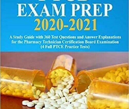 PTCB Examination Prep 2020-2021: A Take a look at out Data with 360 Take a look at Questions and Answer