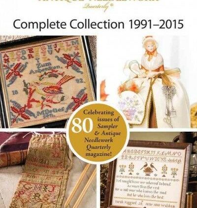 Sampler & Antique Needlework Quarterly Sequence 1991-2015, Hardcover by Ann…