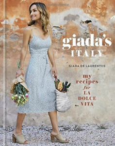 Giada’s Italy by Giada De Laurentiis (2018, Hardcover)