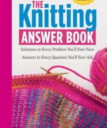 The Knitting Answer Book, 2nd Edition: Alternatives to Each Train You LL Ever