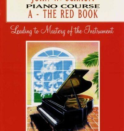 John W. Schaum Piano Direction : A-The Red Ebook : Leading to Mastery of the Inst…