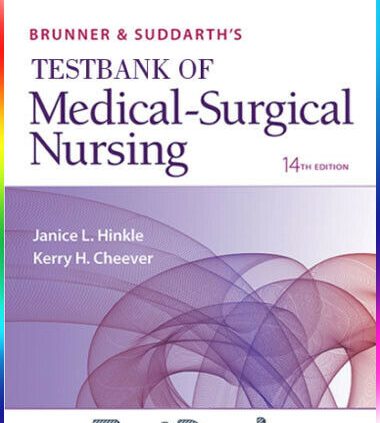 |TEST BANK| Brunner &Suddarth’s of Clinical-Surgical Nursing 14th Edition |P.D.F|