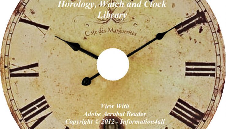 46 Classic Books on CD Horology Clock and Witness Making Horologist Restore Historical past