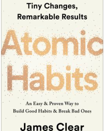 Atomic Habits : An Easy and Proven Methodology to Salvage Wonderful Habits and Damage Injurious Ones