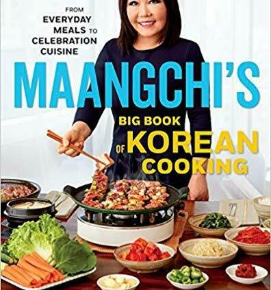 Maangchi’s Large Book of Korean Cooking: From Everyday Meals…HARDCOVER – 2019…