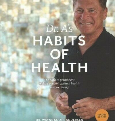 Dr. A’s Habits of Successfully being : The Course to Permanent Weight Control and Optimum H…