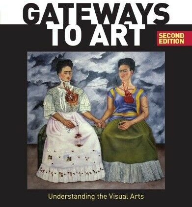 Gateways to Art Thought the Visual Arts 2nd Version (P D F)