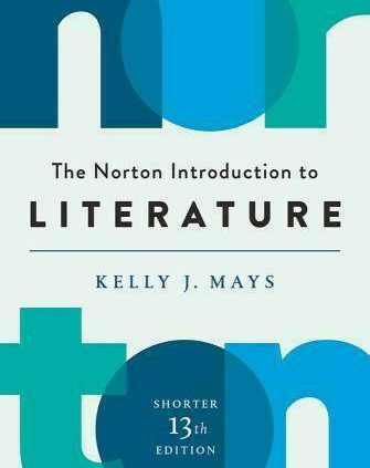 The Norton Introduction to Literature 13th Edition by Kelly J. Mays ( P-D-F)