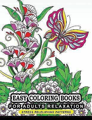 Easy Coloring Books for Adults Relaxation : Flower, Floral, Butterfly and Bir…