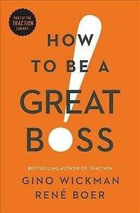 How to Be a Enormous Boss, Hardcover by Wickman, Gino; Boer, René, Ticket Fresh, Fr…