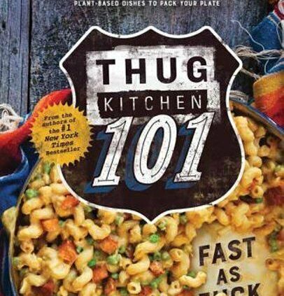 Thug Kitchen 101: Like a flash as F*ck by Thug Kitchen: Current