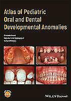 Atlas of Pediatric Oral and Dental Developmental Anomalies 1st Edition by Ghasse