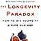 NEW The Longevity Paradox: The model to Die Younger at a Ripe Traditional Age-The Plant Paradox