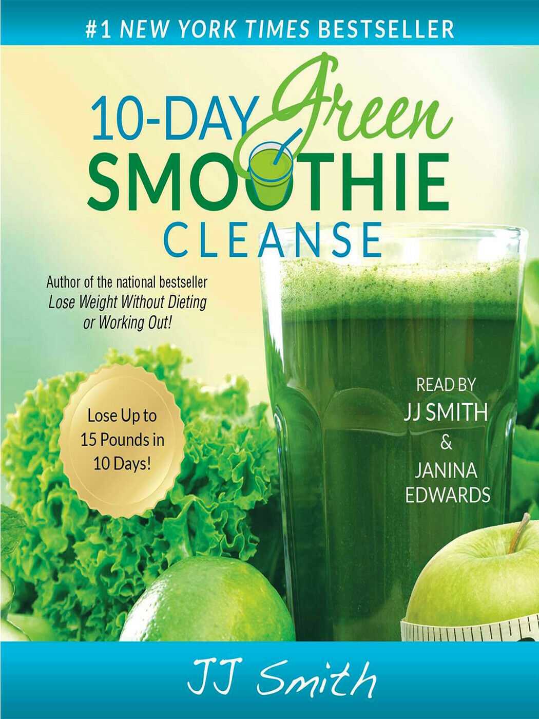 10-Day Inexperienced Smoothie Cleanse: Lose Up to 15 Pounds in 10 Days ...