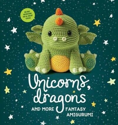 Unicorns, Dragons and More Story Amigurumi, Paperback by Meteoor Books and …