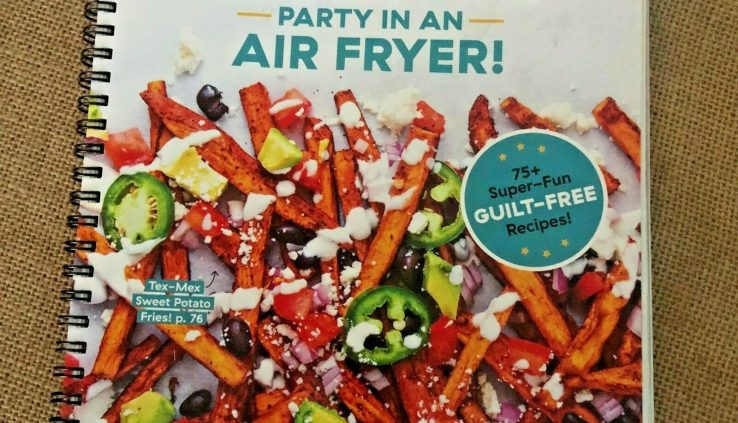 Birthday celebration in an Air Fryer: 75+ Air Fryer Recipes