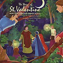 The Yarn of St. Valentine: Extra Than Cards and Candied Hearts .. NEW