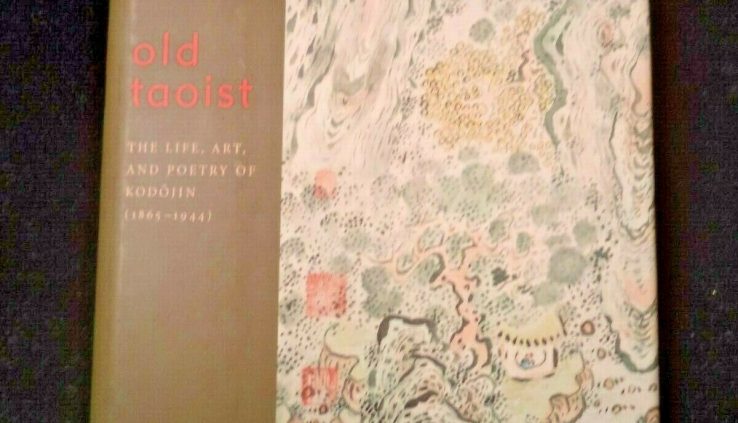 Eastern Explain Chinese Poetry Book *Ancient Taoist: Life, Art, and Poetry Kodôjin