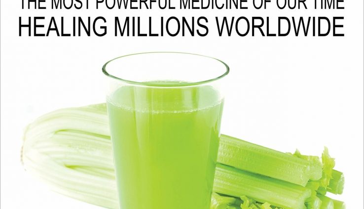 Clinical Medium Celery Juice The Most Great Treatment of Our Time Therapeutic Mi…