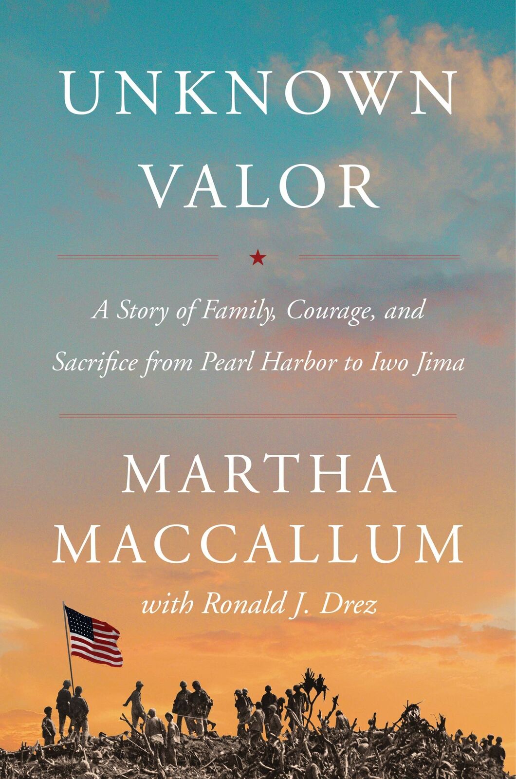 Unknown Valor: A Story of Family, Braveness, and Sacrifice ...