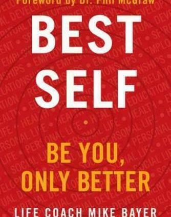 Positive Self Be You Only Better by Mike Bayer