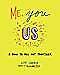 NEW – Me, You, Us: A E-book to Contain Out Collectively by Currie, Lisa