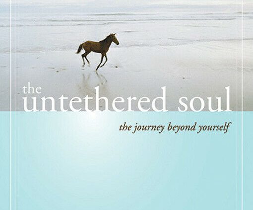 The Untethered Soul – Michael A. Singer [Digital , 2007 ]