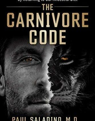 The Carnivore Code by Paul Saladino M.D. (2020, Digital)