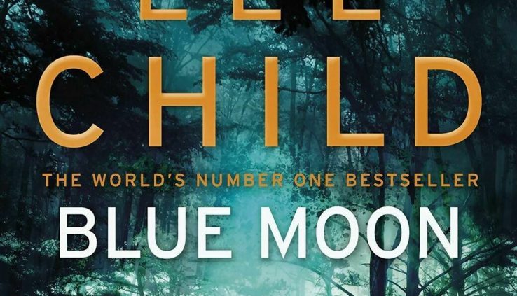 LEE CHILD Blue Moon Jack Reacher 1st Edition eb0-0k