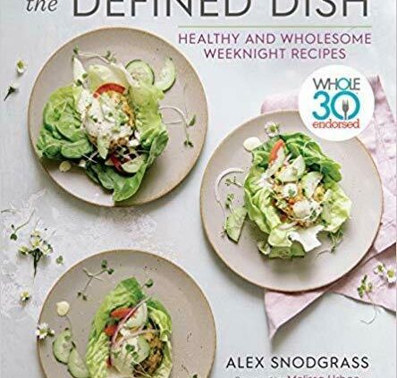 The Defined Dish by Alex Snodgrass (Digital, 2019)