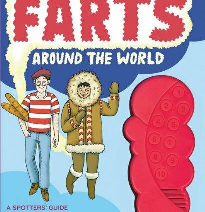 Farts Across the World: A Spotter’s Handbook By August O’Phwinn
