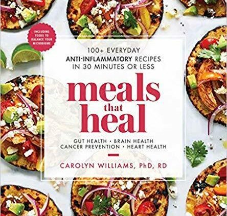 Meals That Heal: 100+ Everyday…by Carolyn Williams Ph.D. RD PAPERBACK 2019
