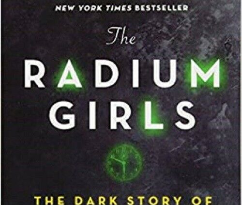 Radium Ladies The Dismal Myth of The United States’s Intellectual Ladies by Moore Kate