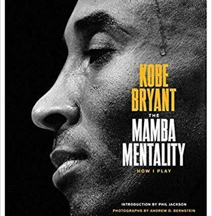 The Mamba Mentality by Kobe Bryant (Digital, 2018)