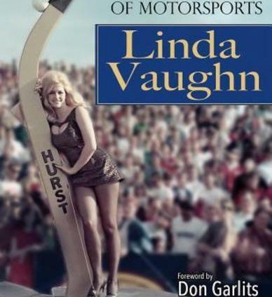 Linda Vaughn: The First Woman of Motorsports by Clutch Kinnan: Recent