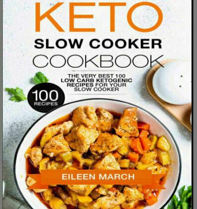 Keto Leisurely Cooker Cookbook – The Very Handiest 100 Low Carb –  [P.D.F]
