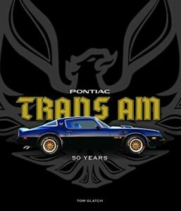 Pontiac Trans Am: 50 Years, Glatch, Tom