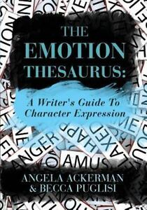 The Emotion Thesaurus: A Author’s Manual To Character Expression