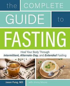 The Full Recordsdata to Fasting by Jason Fung, Jimmy Moore (With)