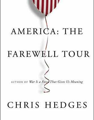 NEW – The United States: The Farewell Tour by Hedges, Chris