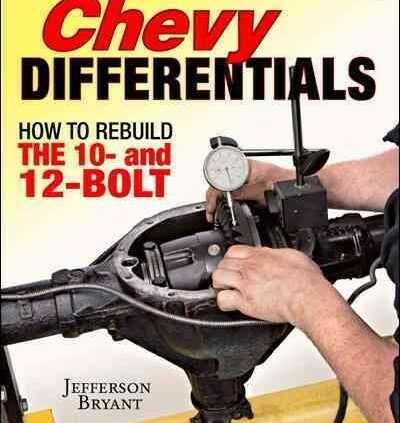 Chevy Differentials : Methods to Rebuild the ten- and 12-walk, Paperback by Bryant…