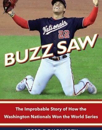 Buzz Seen: The Unbelievable Yarn of How the Washington Nationals Obtained the World