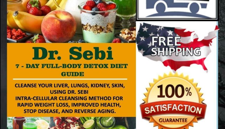 DR. SEBI 7 Day FULL BODY DETOX DIET BOOK GUIDE FREE FAST SHIPPING