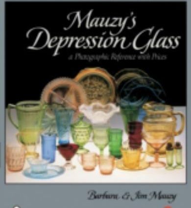 Mauzy’s Depression Glass: A Photographic Reference With Prices (Schiffer Book fo