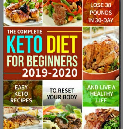 The Total Keto Weight-reduction diagram for Newbies 2019-2020 – Straightforward –  [P.D.F]