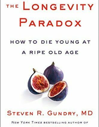 The Longevity Paradox by Dr. Steven R Gundry M.D. 2019 P.D.F