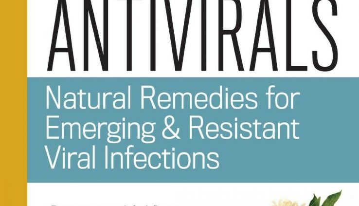 Natural Antivirals: Natural Cures for Rising & Resistant Viral Infect P~D~F