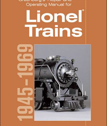 Greenberg’s Repair and Operating Manual for Lionel Trains 1945-1969 Immense E book!